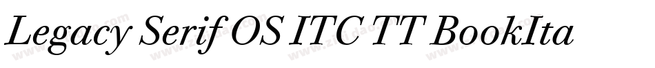 Legacy Serif OS ITC TT BookIta字体转换